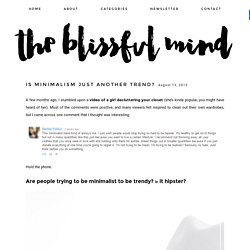 Is Minimalism Just Another Trend? - The Blissful Mind
