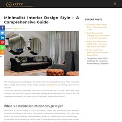Minimalist Interior Design Style – A Comprehensive Guide