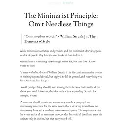 The Minimalist Principle: Omit Needless Things