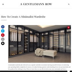How To Create A Minimalist Wardrobe