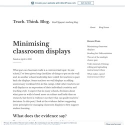 Minimising classroom displays – Teach. Think. Blog.