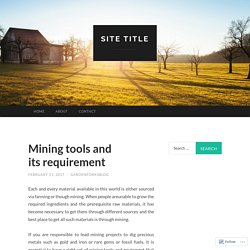 Mining tools and its requirement