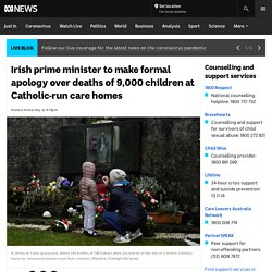 Irish prime minister to make formal apology over deaths of 9,000 children at Catholic-run care homes