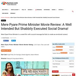 Mere Pyare Prime Minister Movie Review: A Well Intended But Shabbily Executed Social Drama!
