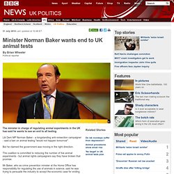 News - Minister Norman Baker wants end to UK animal tests