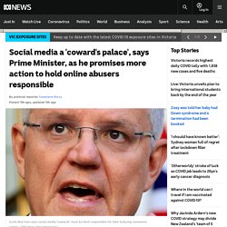 Social media a 'coward's palace', says Prime Minister, as he promises more action to hold online abusers responsible