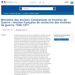 Ministère des Anciens Combattants et Victimes de Guerre : mission française de recherche des victimes de guerre, 1946-1971