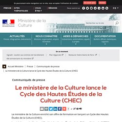 Le ministère de la Culture lance le Cycle des Hautes Études de la Culture (CHEC) - Ministère de la Culture