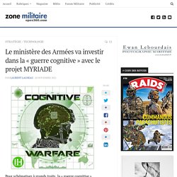 Le ministère des Armées va investir dans la "guerre cognitive" avec le projet MYRIADE