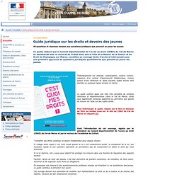 Ministère de la Justice - CA Paris : Guide juridique sur les droits et devoirs des jeunes