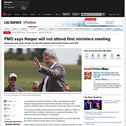 PMO says Harper will not attend first ministers meeting - Politics