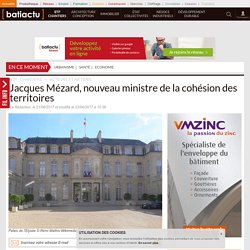 Jacques Mézard, nouveau ministre de la cohésion des territoires - 21/06/17