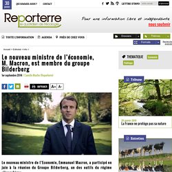 Le nouveau ministre de l'économie, M. Macron, est membre du groupe Bilderberg