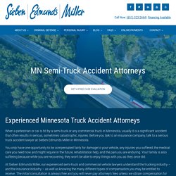 Minneapolis Semi-truck Accident Attorneys, St. Paul Semi-truck Accident Attorneys