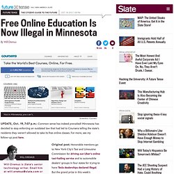 Minnesota bans Coursera: State takes bold stand against free education.