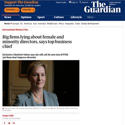 Big firms lying about female and minority directors, says top business chief