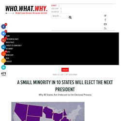 A Small Minority in 10 States Will Elect the Next President