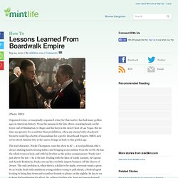 Lessons Learned From Boardwalk Empire