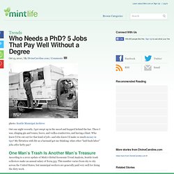 *Who Needs a PhD? 5 Jobs That Pay Well Without a Degree