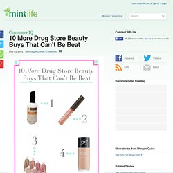 10 More Drug Store Beauty Buys That Can’t Be Beat