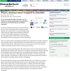 Pluses, minuses come wrapped in chocolate