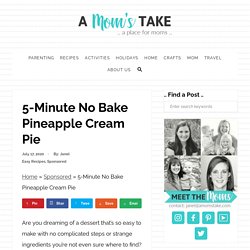 5-Minute No Bake Pineapple Cream Pie - A Mom's Take