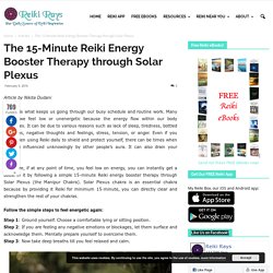 The 15-Minute Reiki Energy Booster Therapy through Solar Plexus
