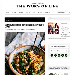 15-Minute Hot Oil Noodles (You Po Mian) - The Woks of Life