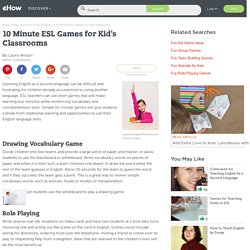 10 Minute ESL Games for Kid's Classrooms