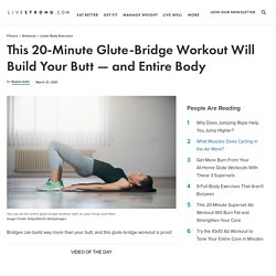This 20-Minute Glute-Bridge Workout Works Your Whole Body