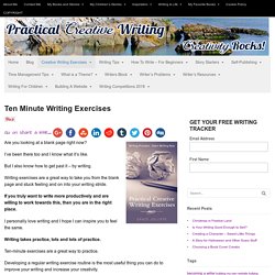 Ten Minute Writing Exercises - stimulate creativity.