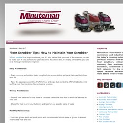 Floor Scrubber Tips: How to Maintain Your Scrubber