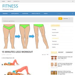 15 Minutes Legs Workout - Page 2 of 2 - FITNESS