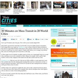 30 Minutes on Mass Transit in 20 World Cities - Commute