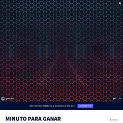 MINUTO PARA GANAR by Ramón Formoso on Genially