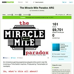 The Miracle Mile Paradox ARG by Transmedia LA