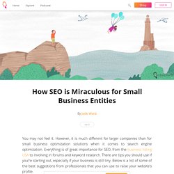 How SEO is Miraculous for Small Business Entities - Jade Ward