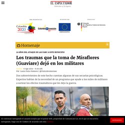 Los traumas que la toma de Miraflores (Guaviare) dejó en los militares