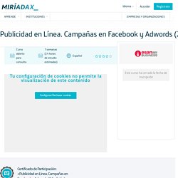 Miríadax - Publicidad en Línea. Campañas en Facebook y Adwords