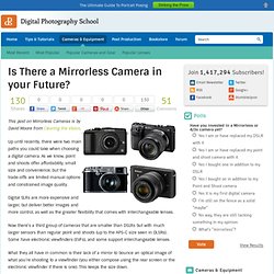 Is There a Mirrorless Camera in your Future?