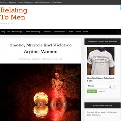 Smoke, Mirrors And Violence Against Women - Relating To Men