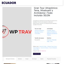 Gran Tour Amazónico: Tena, Misahuallí y Archidona
