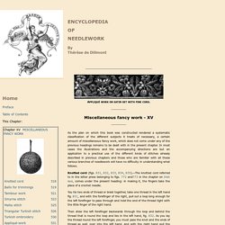 Miscellaneous Fancy Work - Chapter XV - Encyclopedia of Needlework,Knotted cord, balls, Tambour work, Smyrna stitch, Stitches, stitches, embroidery