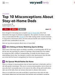 Top 10 Misconceptions About Stay-at-Home Dads