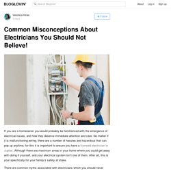 Common Misconceptions About Electricians You Should Not Believe!