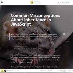 Common Misconceptions About Inheritance in JavaScript — JavaScript Scene