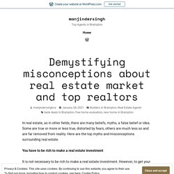 Demystifying misconceptions about real estate market and top realtors – manjindersingh