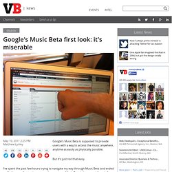 Google’s Music Beta first look: it’s miserable