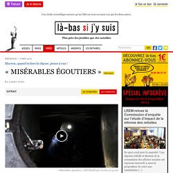 « Misérables égoutiers »