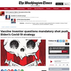 Biden team's misguided and deadly COVID-19 vaccine strategy